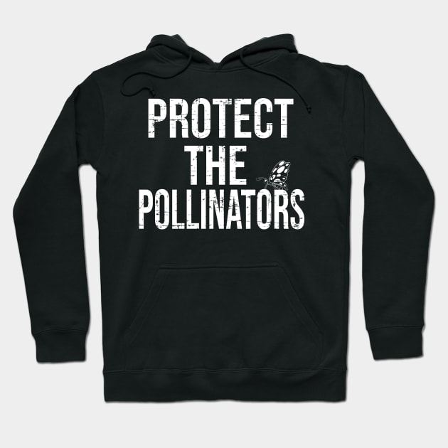 Protect the Pollinators Funny Shirt for Men Women Hoodie by HopeandHobby